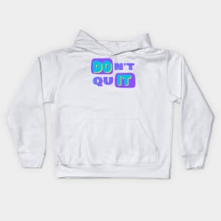 DOIT from dont quit typography Kids Hoodie